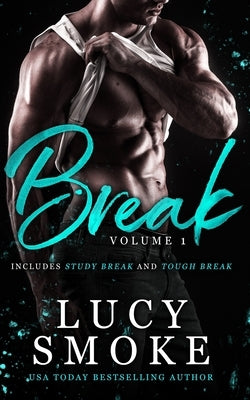 Break Volume 1: Study Break & Tough Break by Smoke, Lucy