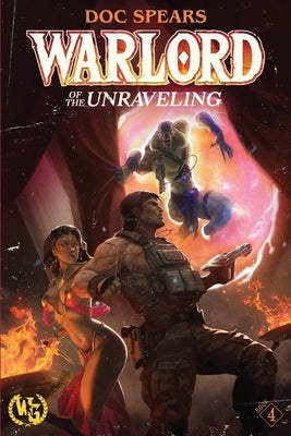 Warlord of the Unraveling by Spears, Doc