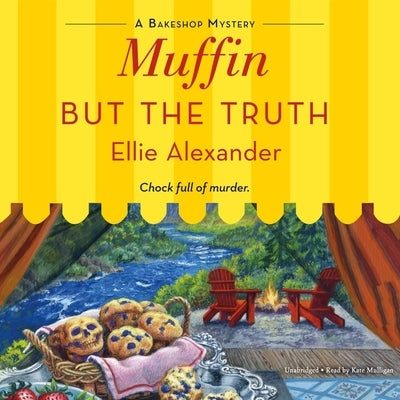 Muffin But the Truth by Alexander, Ellie