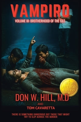 Vampiro Trilogy Volume III: Brotherhood of the Bat New Edition by Hill, Don W.