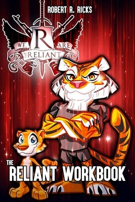 We Are The Reliant - The Reliant Workbook by Ricks, Robert
