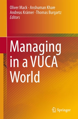 Managing in a VUCA World by Mack, Oliver