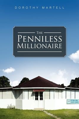 The Penniless Millionaire by Martell, Dorothy