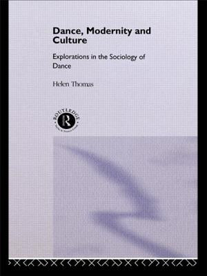 Dance, Modernity and Culture by Thomas, Helen