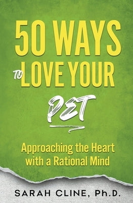 50 Ways to Love Your Pet by Cline, Sarah