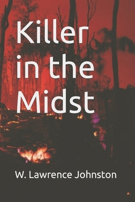 Killer in the Midst by Johnston, W. Lawrence