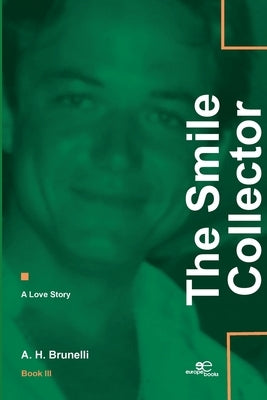 The Smiles Collector by Brunelli, A. H.