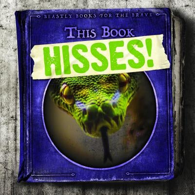 This Book Hisses! by McAneney, Caitie