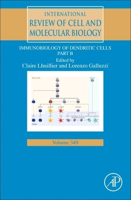 Immunobiology of Dendritic Cells Part B: Volume 349 by Galluzzi, Lorenzo