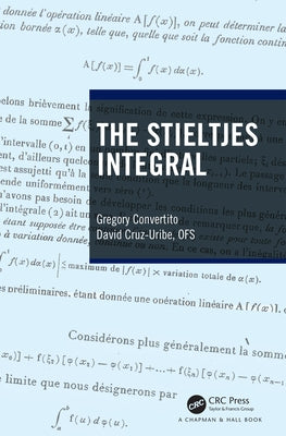 The Stieltjes Integral by Convertito, Gregory