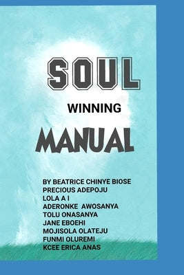 Soul Winning Manual by Adepoju, Precious