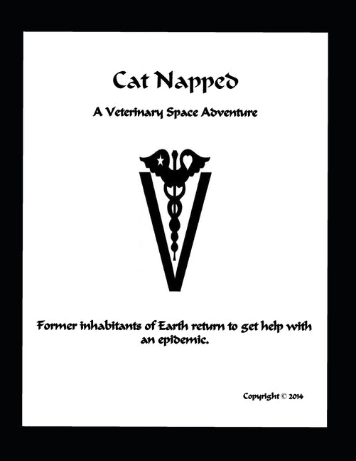 Cat Napped: A Veterinary Space Adventure by Schustrich, Frederick