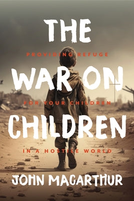 The War on Children by MacArthur, John