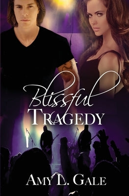 Blissful Tragedy by Gale, Amy L.