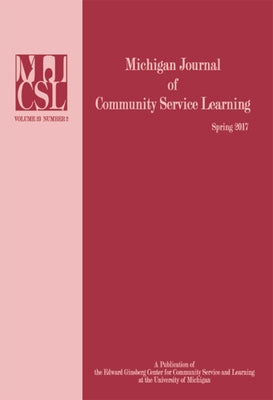 Michigan Journal of Community Service Learning: Volume 23 Number 2 - Spring 2017 by Howard, Jeffrey