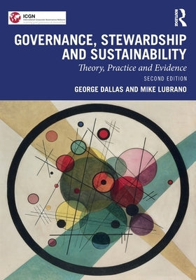 Governance, Stewardship and Sustainability: Theory, Practice and Evidence by Dallas, George