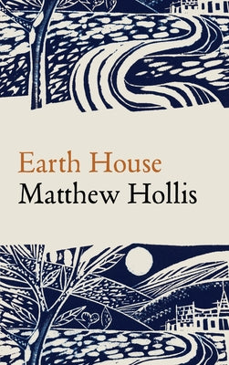 Earth House by Hollis, Matthew