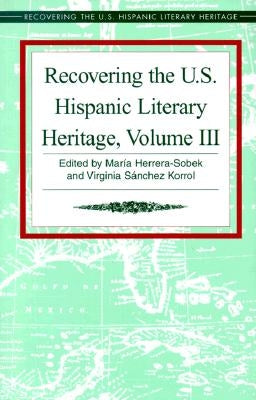 Recovering the U.S. Hispanic Literary Heritage by Herrera-Sobek, Maria