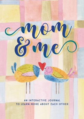Mom & Me - Second Edition: An Interactive Journal to Learn More about Each Other by Vance, Taylor