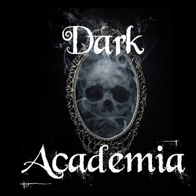 Dark Academia by Michiels, Wendy