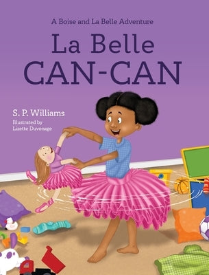 La Belle Can-Can by Williams, S. P.