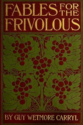 Fables for the Frivolous by Newell, Peter