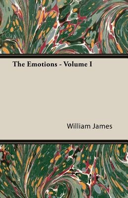 The Emotions - Volume I by James, William