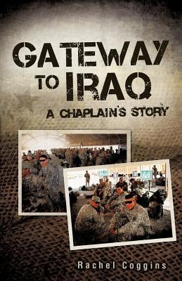Gateway To Iraq by Coggins, Rachel