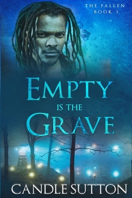 Empty is the Grave by Sutton, Candle