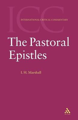 The Pastoral Epistles by Marshall, I. Howard