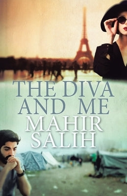 The Diva and Me by Salih, Mahir