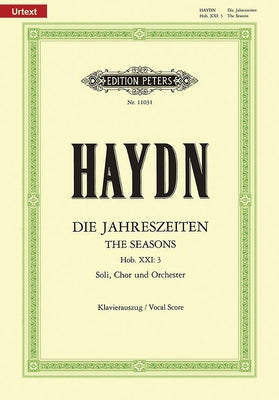The Seasons Hob.Xxi:3 (Vocal Score): Oratorio for Stb Soli, Choir and Orchestra (Ger/Eng), Urtext by Haydn, Joseph