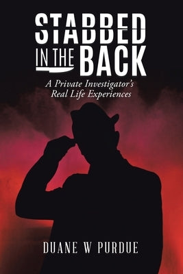 Stabbed in the Back by Purdue, Duane W.