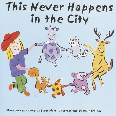 This Never Happens in the City by Lane, Leah