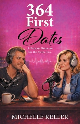 364 First Dates by Keller, Michelle L.