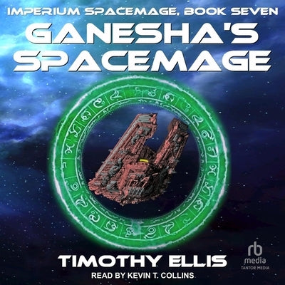 Ganesha's Spacemage by Ellis, Timothy