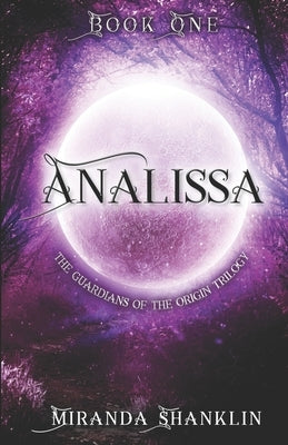 Analissa: Guardians of the Origin by Shanklin, Miranda
