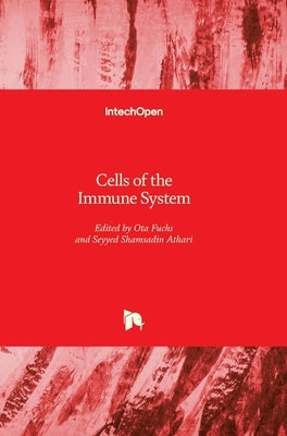 Cells of the Immune System by Athari, Seyyed Shamsadin