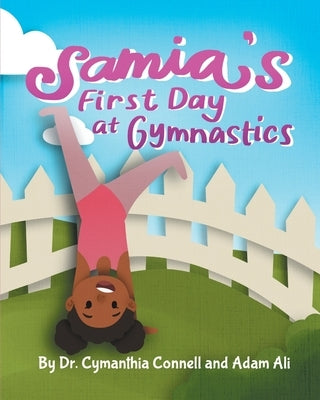 Samia's First Day at Gymnastics: A book to help children overcome their fears. by Ali, Adam