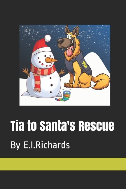 Tia to Santa's Rescue by Richards, E. I.
