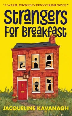Strangers For Breakfast by Kavanagh, Jacqueline