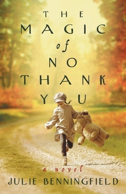 The Magic of No Thank You by Benningfield, Julie