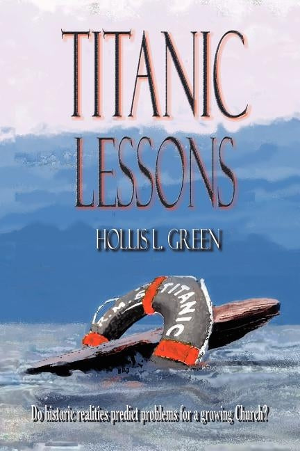 Titanic Lessons by Green, Hollis Lynn