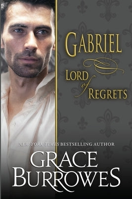 Gabriel: Lord of Regrets by Burrowes, Grace