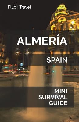 Almería Mini Survival Guide by Hayes, Jan