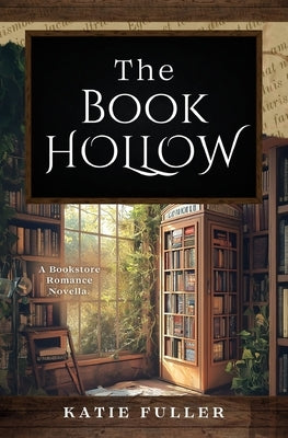 The Book Hollow by Fuller, Katie