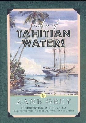 Tales of Tahitian Waters by Grey, Zane