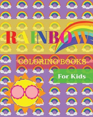 Rainbow Coloring Books for Kids: Ages 4-8 Childhood Learning, Preschool Activity Book 100 Pages Size 8x10 Inch by Mozley, Maxima