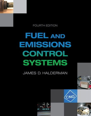 Automotive Fuel and Emissions Control Systems by Halderman, James
