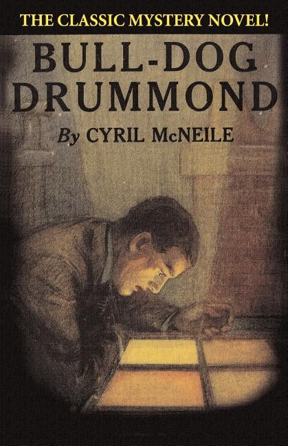 Bull-Dog Drummond by McNeile, Cyril